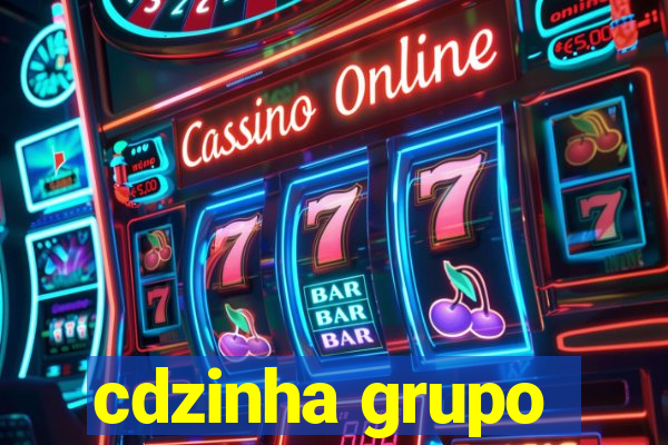 cdzinha grupo